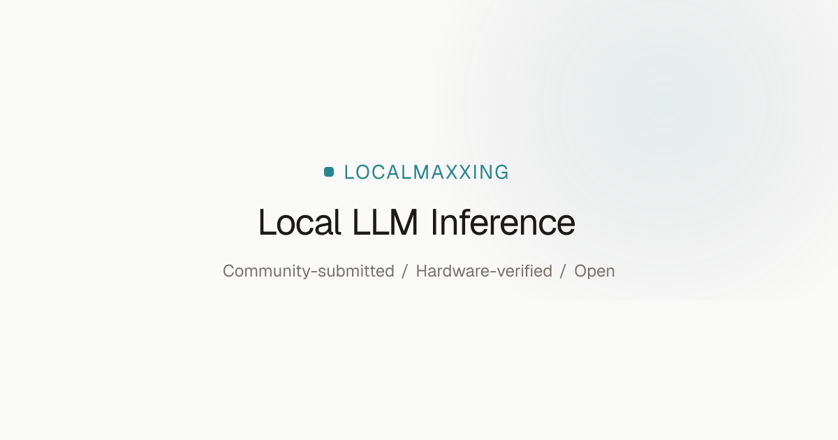 🚀 معرفی Localmaxxing: مرجعی برای بنچمارک LLMهای محلی