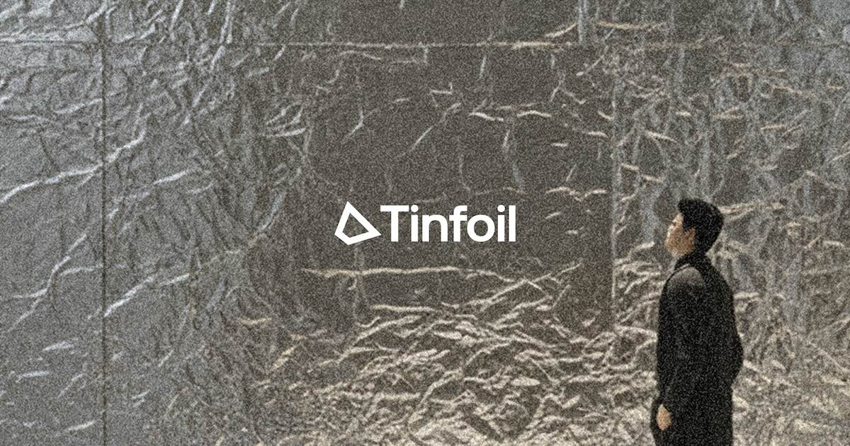 🛡 ابزاری جدید برای حریم خصوصی در هوش مصنوعی: معرفی Tinfoil